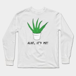 Aloe Funny Pun Long Sleeve T-Shirt